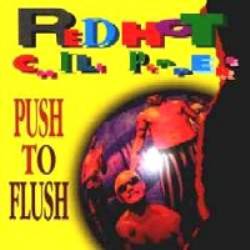 Red Hot Chili Peppers : Push to Flush
